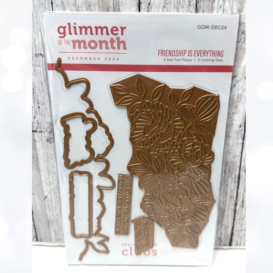 Spellbinders Glimmer FRIENDSHIP IS EVERYTHING Flowers of the Month Dec 2024