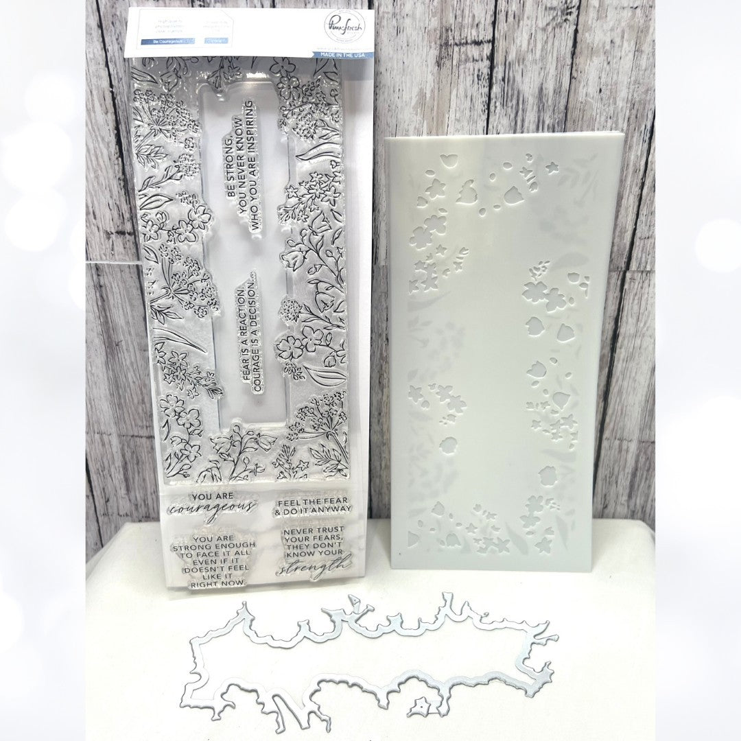 PInkfresh Studio BE COURAGEOUS Strength Flowers 4x12 Rubber Stamps Dies Stencils