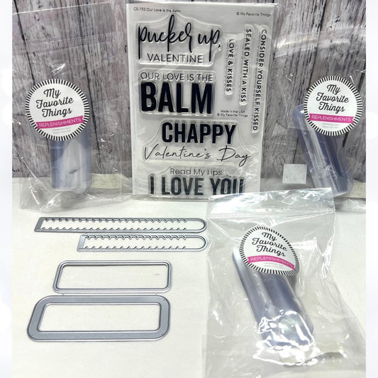My Favorite Things LIP BALM Window Rip Strips Valentines Rubber Stamps Dies