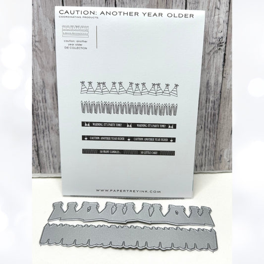 Papertrey Ink CAUTION ANOTHER YEAR OLDER Birthday Candles Rubber Stamps Dies