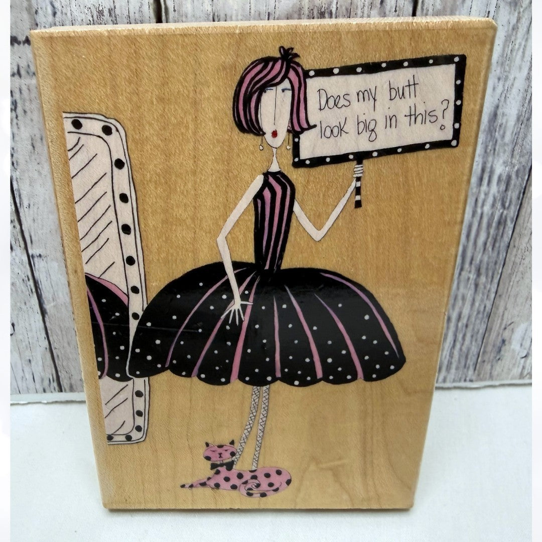 Stamps Happen DOLLY MAMA'S Does My Butt Look Big Funny Fashion Rubber Stamp