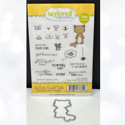 Taylored Expressions IF CATS COULD TALK Rubber Stamps Die